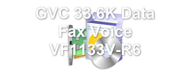 GVC 33.6K Data Fax Voice VF1133V-R6