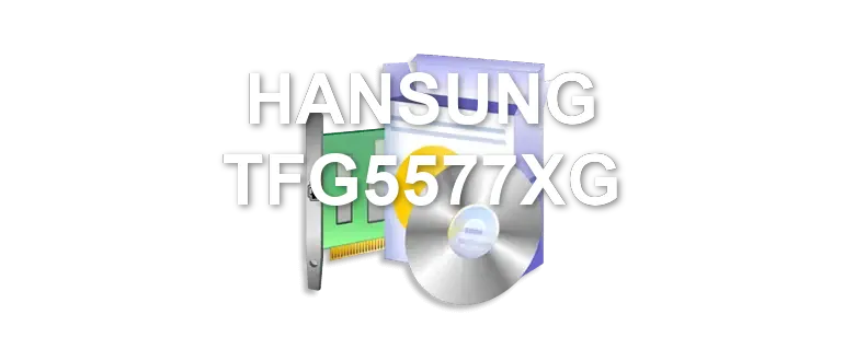 HANSUNG TFG5577XG