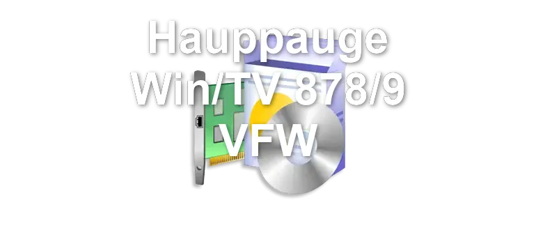 Hauppauge Win/TV 878/9 VFW