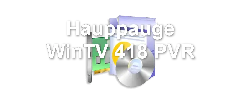 Hauppauge WinTV 418 PVR