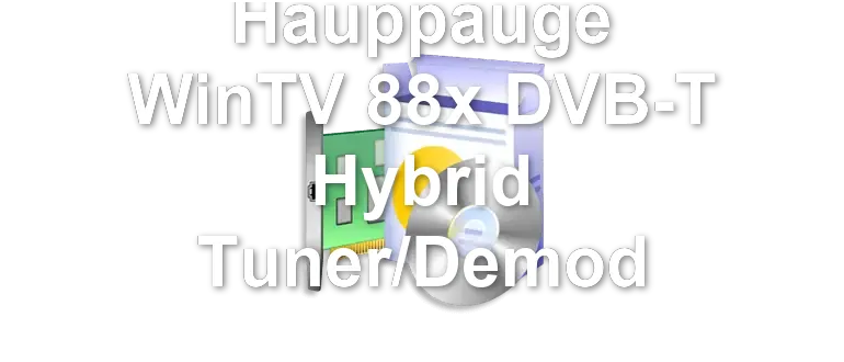 Hauppauge WinTV 88x DVB-T Hybrid Tuner/Demod