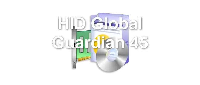 HID Global Guardian 45