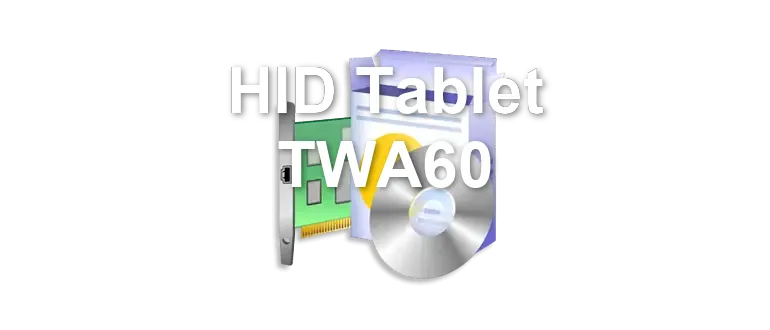HID Tablet TWA60