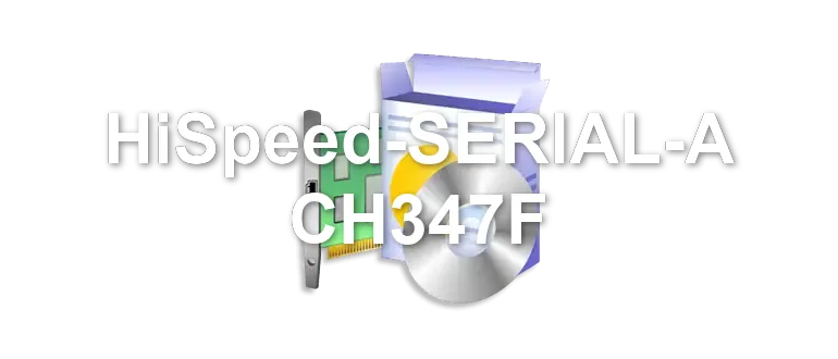HiSpeed-SERIAL-A CH347F