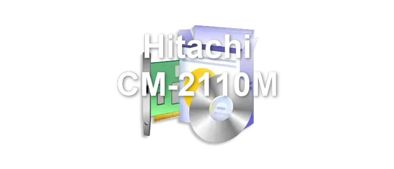 Hitachi CM-2110M