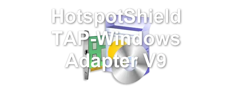 HotspotShield TAP-Windows Adapter V9