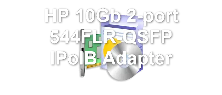 HP 10Gb 2-port 544FLR-QSFP IPoIB Adapter