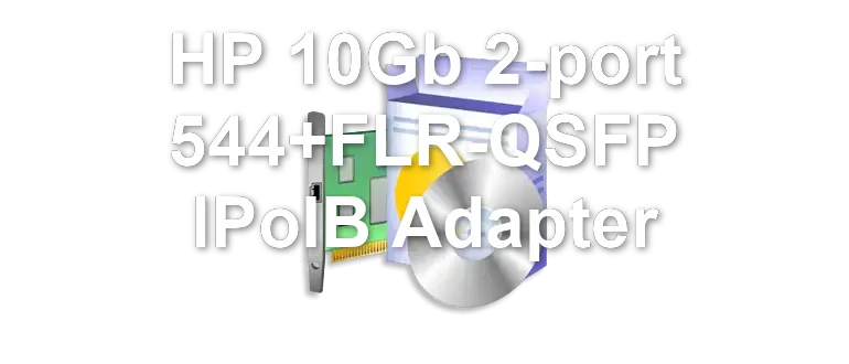 HP 10Gb 2-port 544+FLR-QSFP IPoIB Adapter