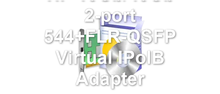 HP 10Gb/40Gb 2-port 544+FLR-QSFP Virtual IPoIB Adapter