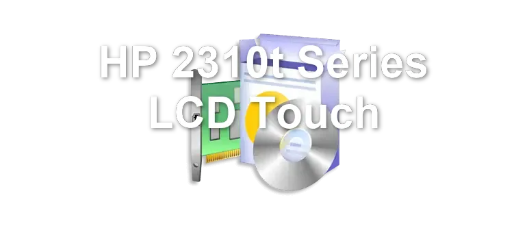 HP 2310t Series LCD Touch