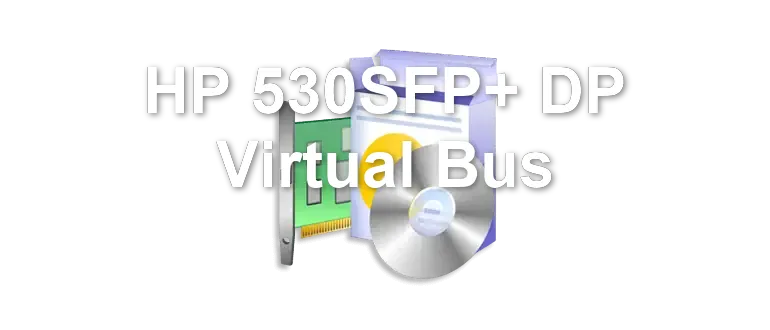 HP 530SFP+ DP Virtual Bus