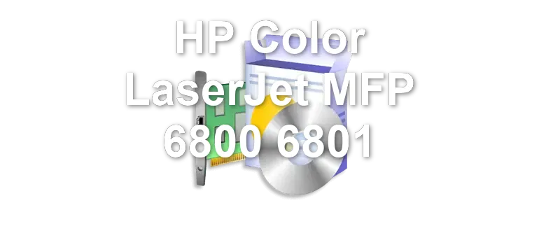 HP Color LaserJet MFP 6800 6801