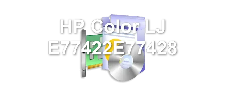 HP Color LJ E77422E77428