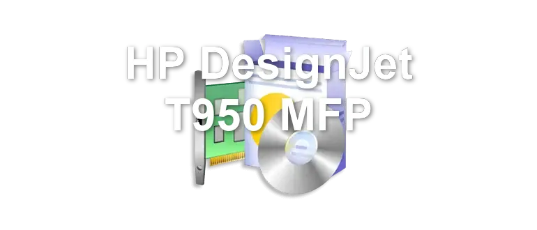 HP DesignJet T950 MFP