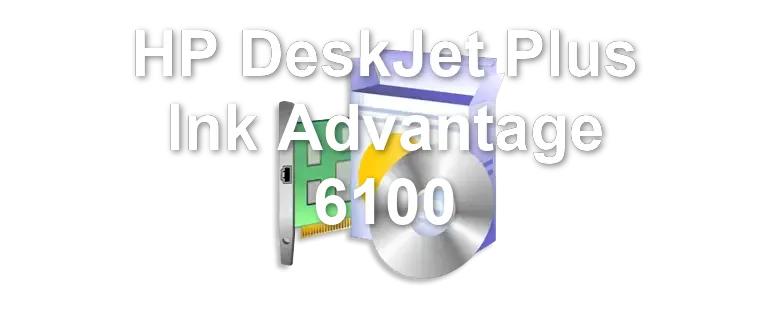 HP DeskJet Plus Ink Advantage 6100