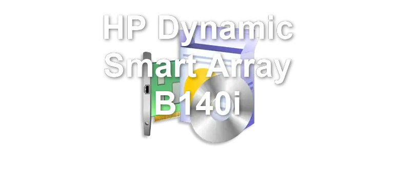 HP Dynamic Smart Array B140i