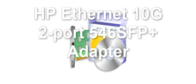 HP Ethernet 10G 2-port 546SFP+ Adapter