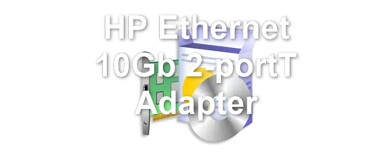 HP Ethernet 10Gb 2-portT Adapter