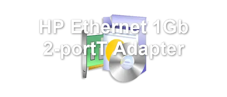 HP Ethernet 1Gb 2-portT Adapter