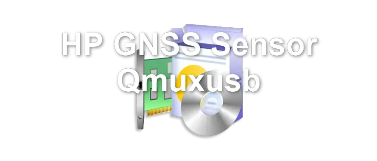 HP GNSS Sensor Qmuxusb