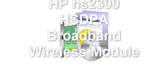 HP hs2300 HSDPA Broadband Wireless Module