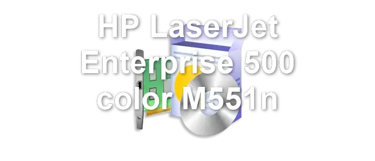 HP LaserJet Enterprise 500 color M551n