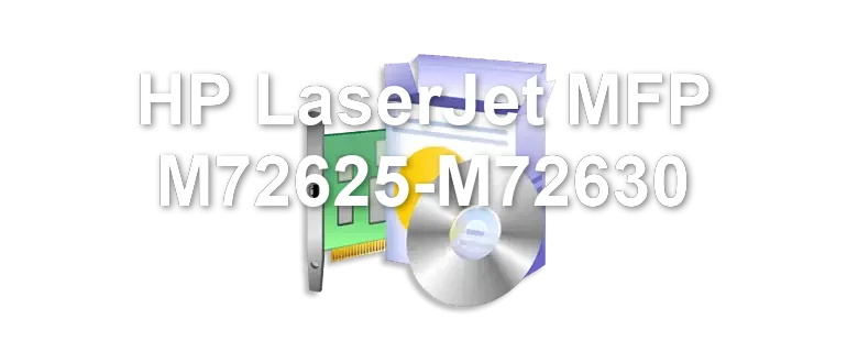 HP LaserJet MFP M72625-M72630