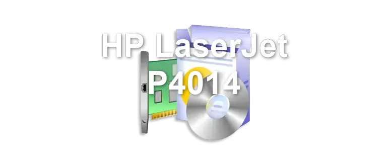 HP LaserJet P4014