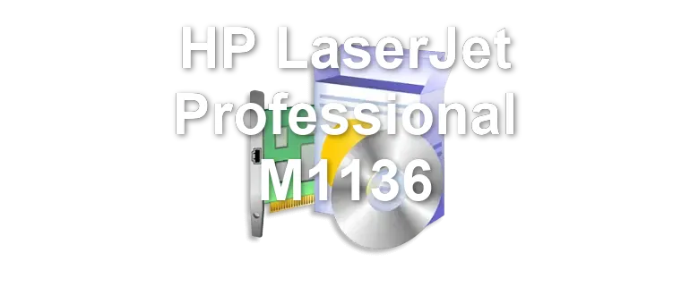 HP LaserJet Professional M1136