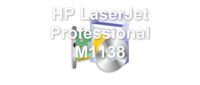HP LaserJet Professional M1138