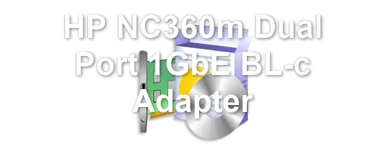 HP NC360m Dual Port 1GbE BL-c Adapter