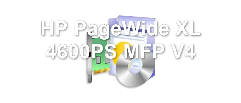 HP PageWide XL 4600PS MFP V4