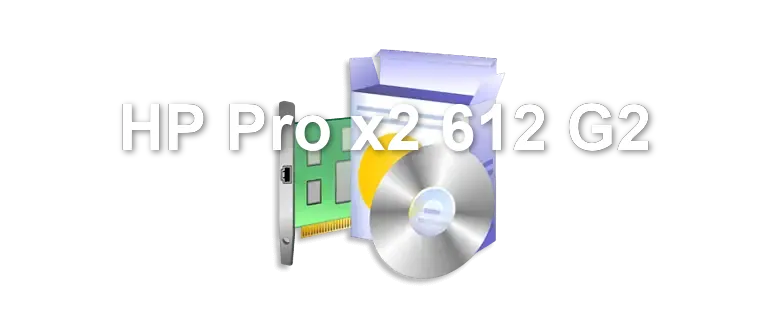 HP Pro x2 612 G2