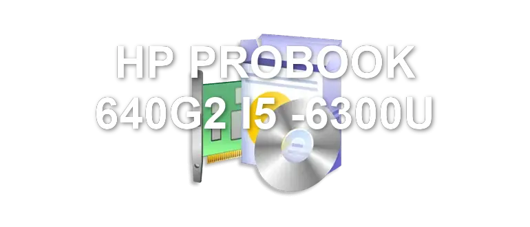 HP PROBOOK 640G2 I5 -6300U