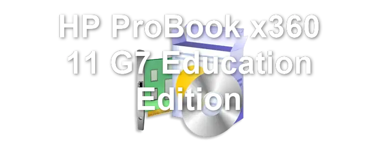 HP ProBook x360 11 G7 Education Edition