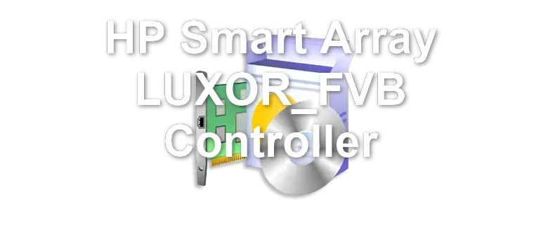 HP Smart Array LUXOR_FVB Controller