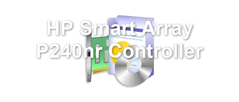 HP Smart Array P240nr Controller
