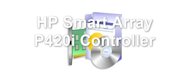 HP Smart Array P420i Controller