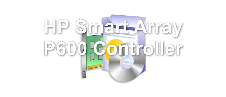 HP Smart Array P600 Controller