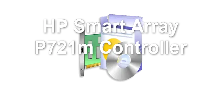 HP Smart Array P721m Controller