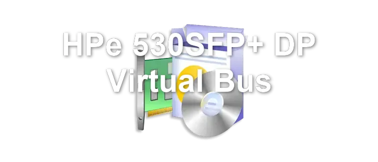HPe 530SFP+ DP Virtual Bus