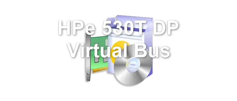 HPe 530T DP Virtual Bus