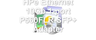 HPe Ethernet 10Gb 1-port P560FLR-SFP+ Adapter