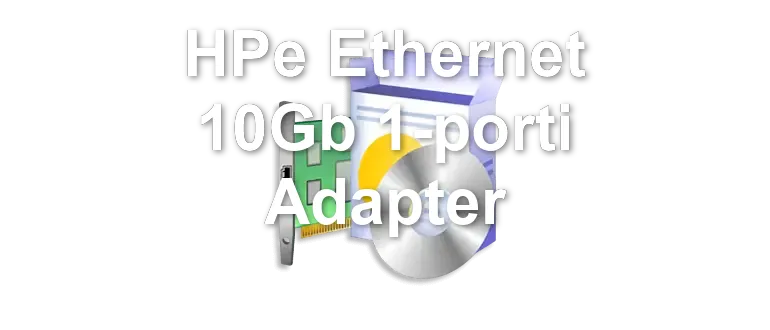 HPe Ethernet 10Gb 1-porti Adapter