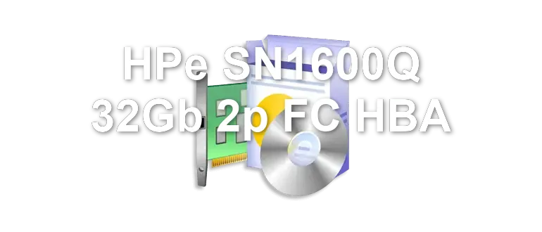 HPe SN1600Q 32Gb 2p FC HBA