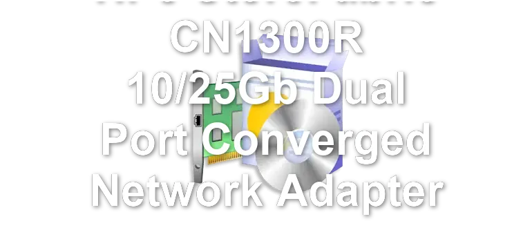 HPe StoreFabric CN1300R 10/25Gb Dual Port Converged Network Adapter
