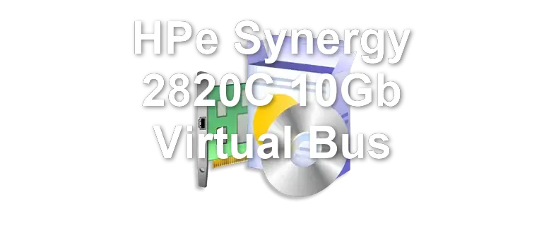 HPe Synergy 2820C 10Gb Virtual Bus