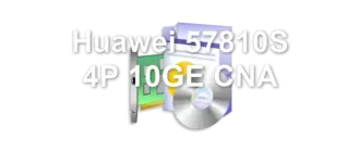 Huawei 57810S 4P 10GE CNA