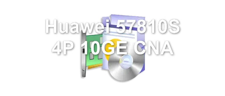 Huawei 57810S 4P 10GE CNA