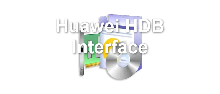 Huawei HDB Interface